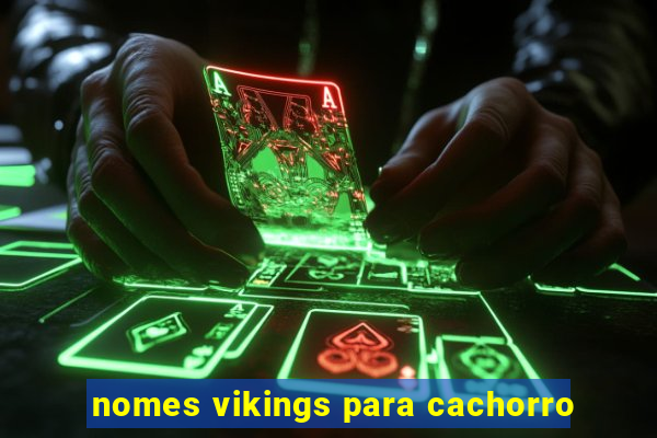 nomes vikings para cachorro